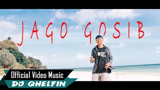 Jago Gosib_Dj Qhelfin (Official Video Music 2020)