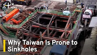 Why Taiwan Is Prone to Sinkholes | TaiwanPlus News