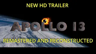 APOLLO 13 HD Trailer Remastered and Reconstructed