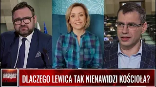 DLACZEGO LEWICA TAK NIENAWIDZI KOŚCIOŁA?