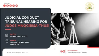 Judicial Conduct Tribunal Hearing for Judge N Mngqibisa-Thusi:  1 December 2023