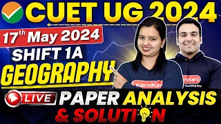 CUET 2024 Geography Answer Key | 17 May Live Paper Solution🔥💥