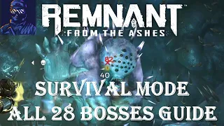 Remnant: From The Ashes - Survival Mode All 28 Bosses Guide