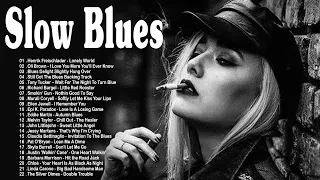 Slow Blues Greatest Hits - Best Of Slow Blues / Blues Rock - Night Relaxing Songs - Slow Rhythm