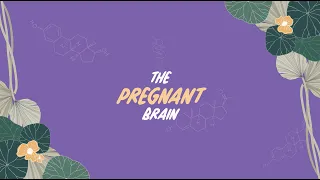 The Women's Brain Health Project: Episode 4 - The Pregnant Brain