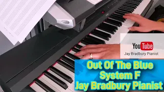 Out Of The Blue - System F. Jay Bradbury Piano Cover