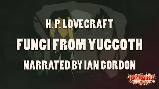 "Fungi from Yuggoth" / Lovecraft's Cthulhu Mythos