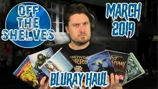 Off the Shelves | Bluray Haul | March 2019
