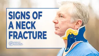 What Are The Signs Of A NECK FRACTURE?