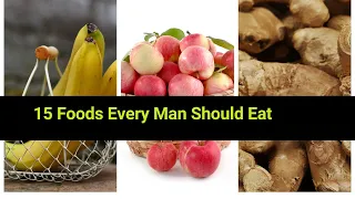 15 Excellent Foods Every Man Should Eat Everyday - Energy Foods For Men