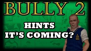 BULLY 2 - Possible Hints The Sequel Is Coming!