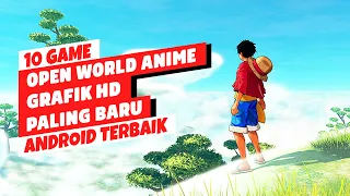 10 Game Open World Anime Terbaik Android 2023 | Grafik HD