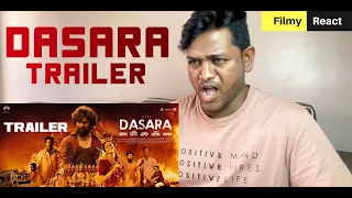 Dasara Trailer REACTION | Filmy React | Nani | Keerthy Suresh | Santhosh Narayanan | Srikanth Odela