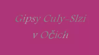 ♥* Gipsy Culy-Ty si to dievča ♥*