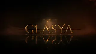 Glasya - A New Epic Tale has Begun!