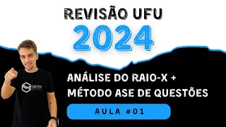 AULA #01 - REVISÃO UFU 2024 - ANÁLISE DO RAIO-X