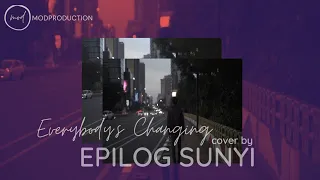 Epilog Sunyi - Everybody's Changing (Original Song by Keane)