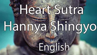 Heart Sutra English Version | Zen Buddhist Chanting | Hannya Shingyo translated in English