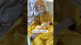 This woman is 399 years old 😱🤯🤯😱😱 tiktok briar_cares