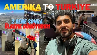 Amerika'dan Ayrılıyorum, Türkiye'ye Dönüyorum 2 Yıl Sonra