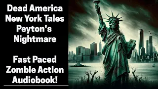 Dead America - Peyton's Nightmare - New York Tales (Complete Zombie Audiobook)