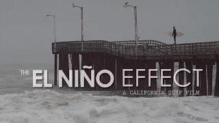 The El Niño Effect ... a California Surf Film for Everyday Surfers