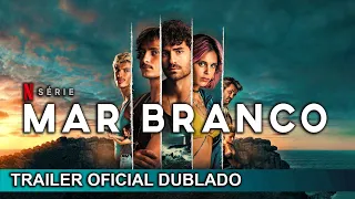 Mar Branco 2023 Trailer Oficial Dublado