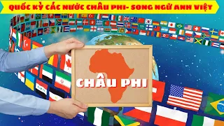 Quốc Kỳ Các Nước Châu Phi - Song Ngữ Anh Việt | Nhận Biết Quốc Kỳ Các Nước Trên Thế Giới Phần 2