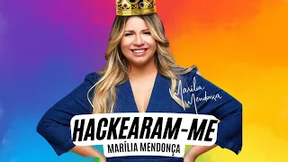 Hackearam - me - Marília Mendonça (Letra)  Decretos Reais 3