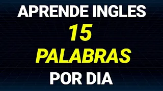 ✨ MEMORIZA Estas 15 Palabras Diarias y Podrás Conversar en Inglés Muy Rápido ✅🚀