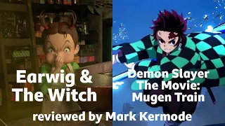 Earwig and the Witch & Demon Slayer the Movie: Mugen Train reviewed by Mark Kermode
