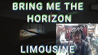 Bring Me The Horizon - liMOusIne REACTION (huge deftones vibes)