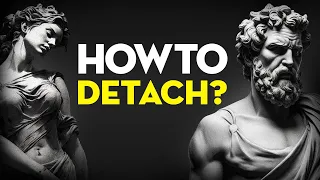 7 EASY STEPS to Detach From People And Circumstances | Stoicism