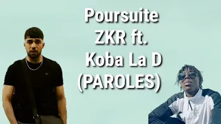 Poursuite Paroles - Zkr ft. Koba La D