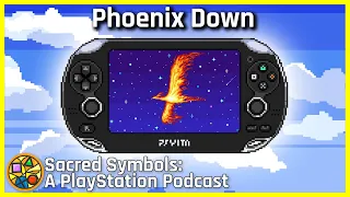 Phoenix Down | Sacred Symbols: A PlayStation Podcast Episode 147