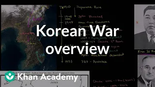 Korean War overview | The 20th century | World history | Khan Academy