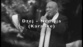 Dzej Ramadanovski - Nedelja (Karaoke)