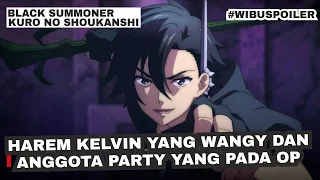 HAREM KELVIN DAN ANGGOTA PARTY KELVIN| BLACK SUMMONER/KURO NO SHOUKANSHI