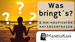 Was ist Meditation? & Was bringt´s?  [+7 häufige Fragen]