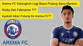 Arema FC Selangkah Lagi Bawa Pulang Sang Mantan, Siapa Kira-kira?