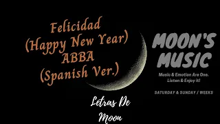 ♪ Felicidad (Happy New Year - 1980) - ABBA ♪ | Spanish Version | Letra | Moon's Music Channel