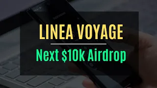 Linea Voyage Guide - Next $10k Airdrop