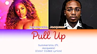 Summerella - Pull Up (ft. Jacquees) [Color Coded Lyrics]