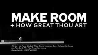 [한국어가사.KOR] Make Room + How Great Thou Art_The Chase Oaks Worship