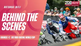 Rounds 1&2 Behind the Scenes - Rotorua (NZL) | 2024 UCI BMX Racing World Cup