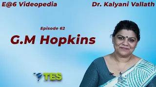 G M Hopkins  | E@6 Videopedia | TES | Kalyani Vallath | NTA NET, K SET, G SET, WB SET, GATE, J SET