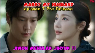 Marry My Husband Episode 7 Pre Release [ENG SUB] ~ Jiwon Menolak Jihyuk