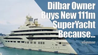 Dilbar Owner Buys Which Brand New SuperYacht? - And Why? | Ep 6, SY News