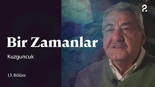 Kuzguncuk | Bir Zamanlar | 13. Bölüm @trt2