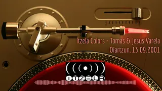 Itzela Colors - Thomas Totton & Jesus Varela (13.09.2001)